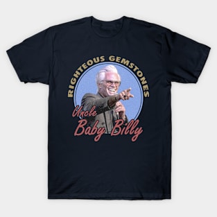 Uncle Baby Billy Righteous Gemstones Fanart Vintage Design 1 T-Shirt